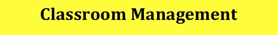 Effective Classroom Management in 2010 and Beyond...
